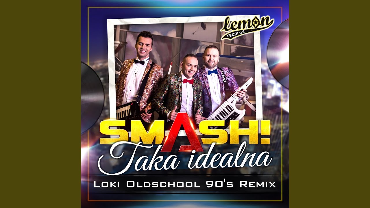 Taka idealna (Loki Oldschool 90's Remix)