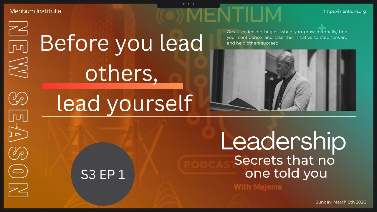 S3 EP1 | Before You Lead Others, Lead Yourself