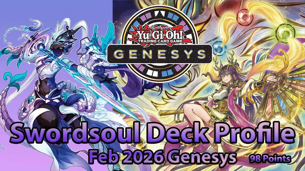 Swordsoul Deck Profile | Yugioh Genesys Format | Feb 2026 98 Points