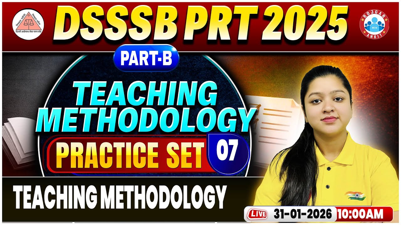 DSSSB PRT Teaching Methodology Classes | DSSSB PRT Teaching Methodology Practice Set 07