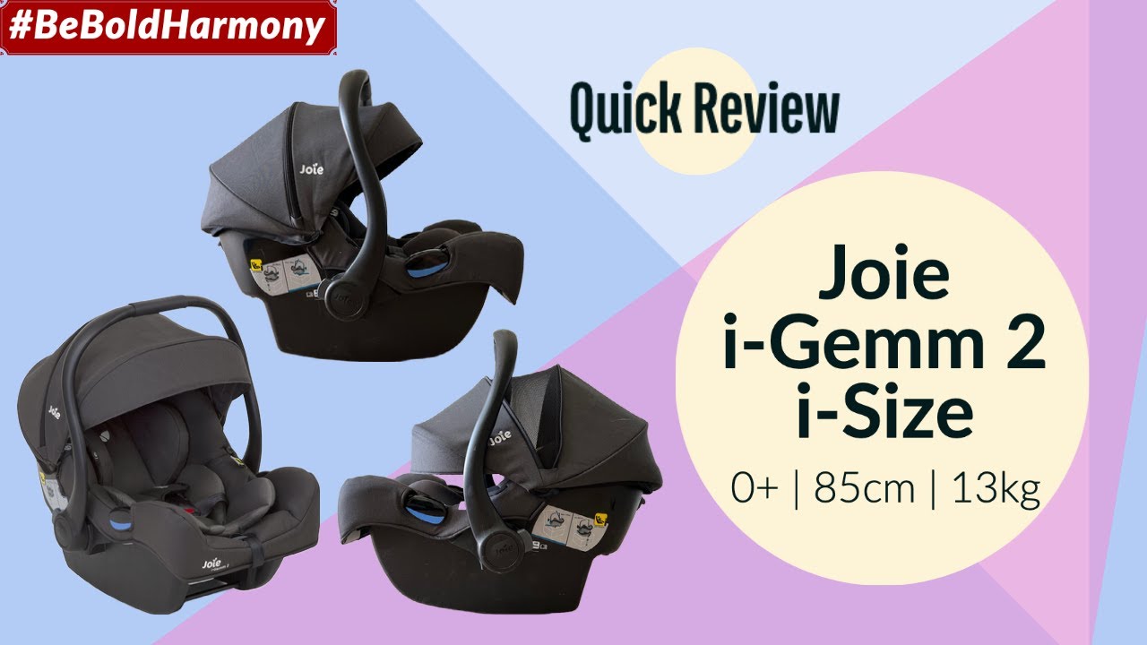 Joie i-Gemm 2 i-Size 0+ 85cm 13kg [QuickReview]
