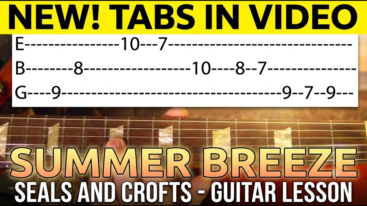 Summer Breeze - Seals and Crofts - Guitar Lesson WITH TABS