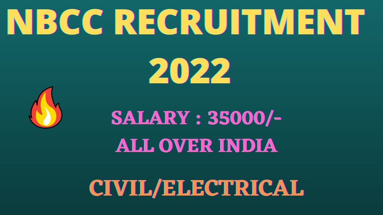 NBCC Recruitment 2022 | Permanent Job| Salary ₹35,000  | Freshers Eligible | Latest Job Notification