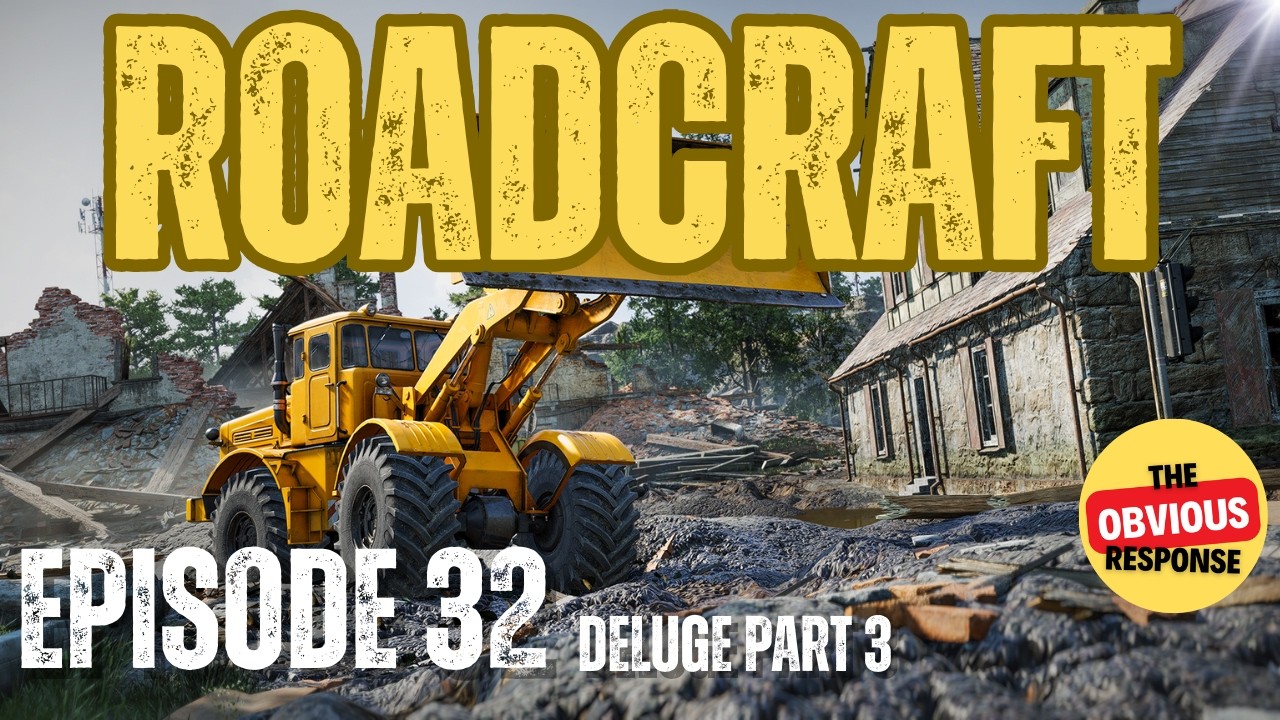 RoadCraft Gameplay Walkthrough - Episode 32 - Deluge P3