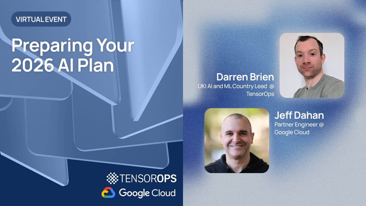 Preparing your 2026 AI Plan: A Playbook for Leaders | Live Event with TensorOps and Google Cloud
