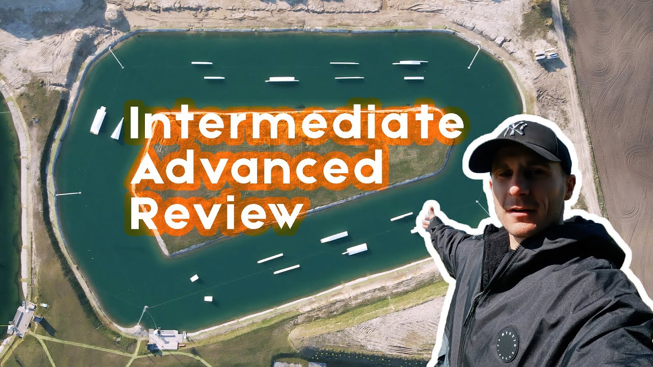 2023 Intermediate To Advanced System Review - 313 Cable Park