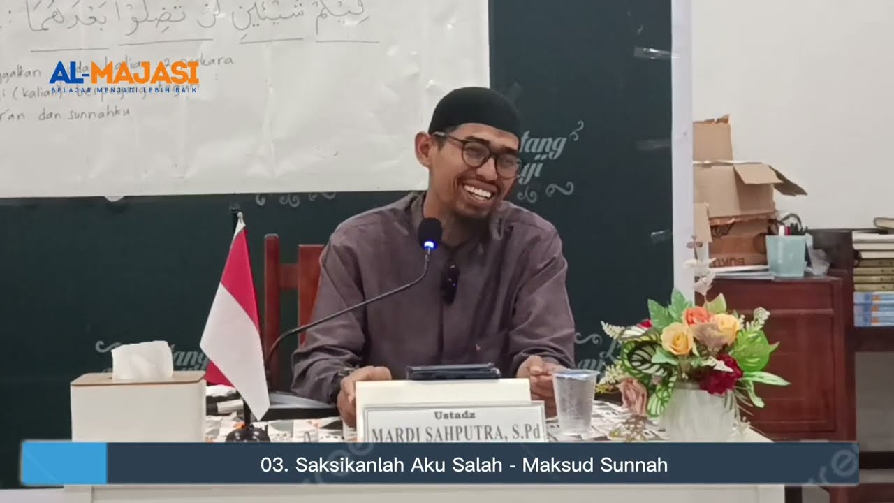 08. Saksikanlah Aku Salafy - Maksud Sunnah