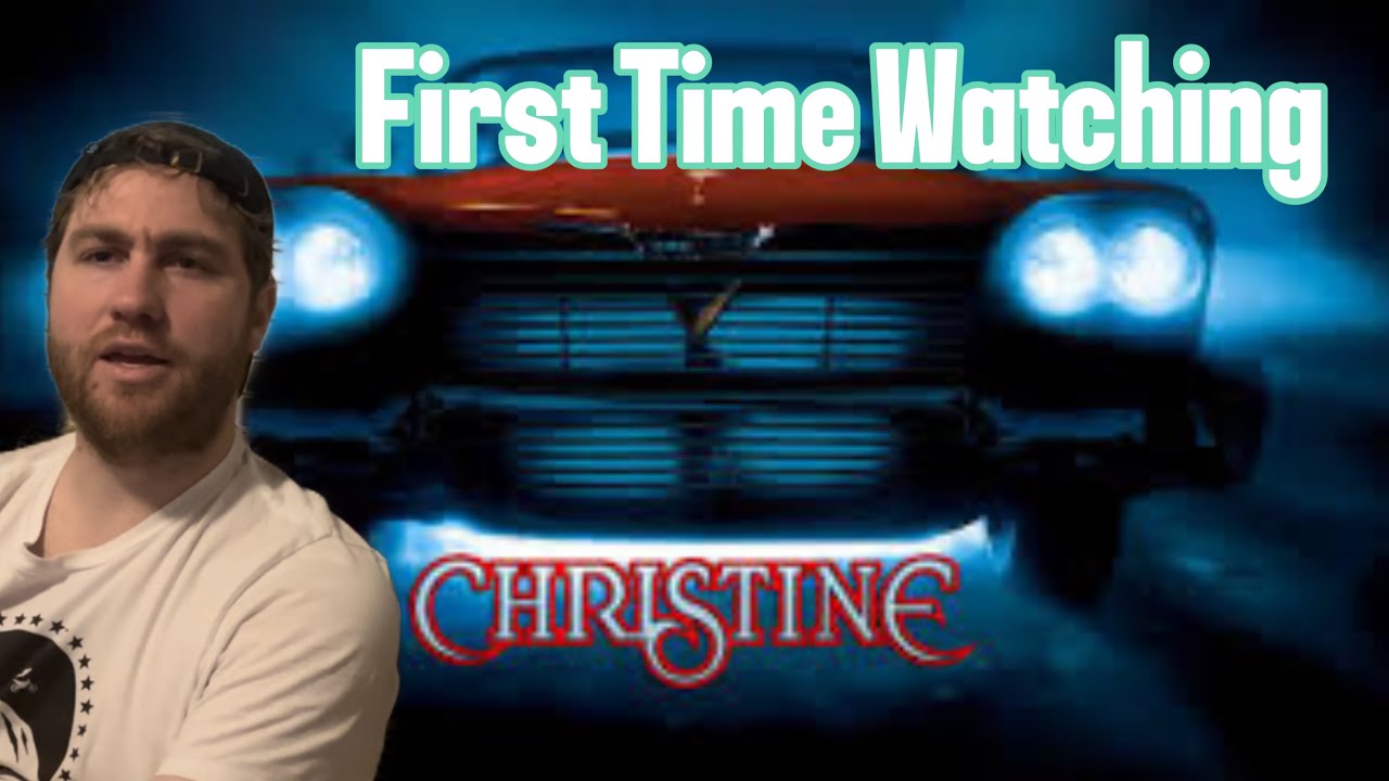 Christine | My First Time Watching