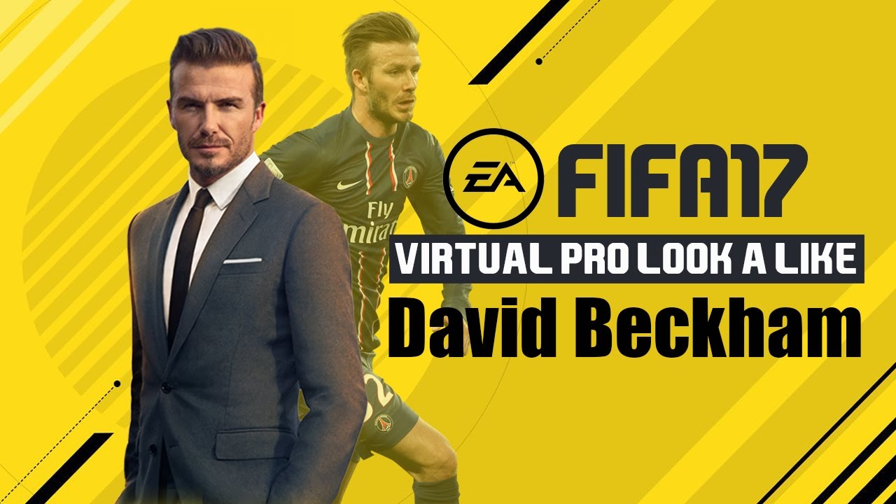 FIFA17 | VIRTUAL PRO LOOK A LIKE | DAVID BECKHAM