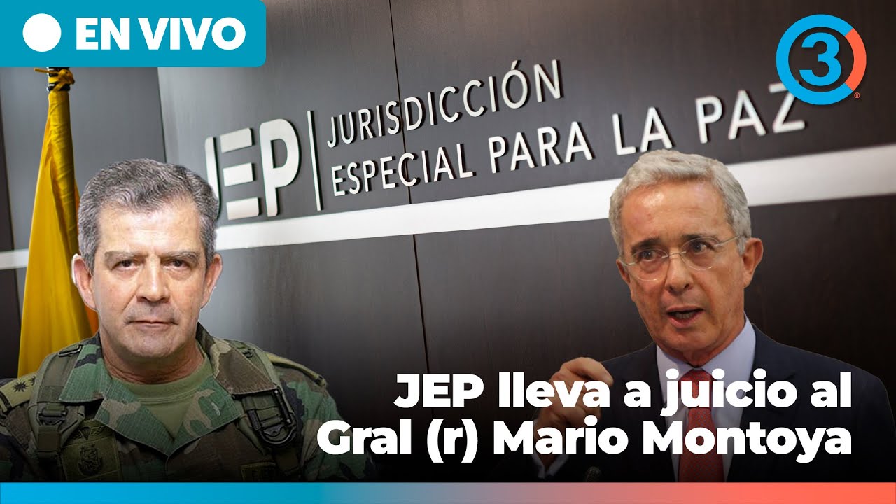 ÚLTIMA HORA | JEP lleva a juicio al Gral(r) Mario Montoya por 