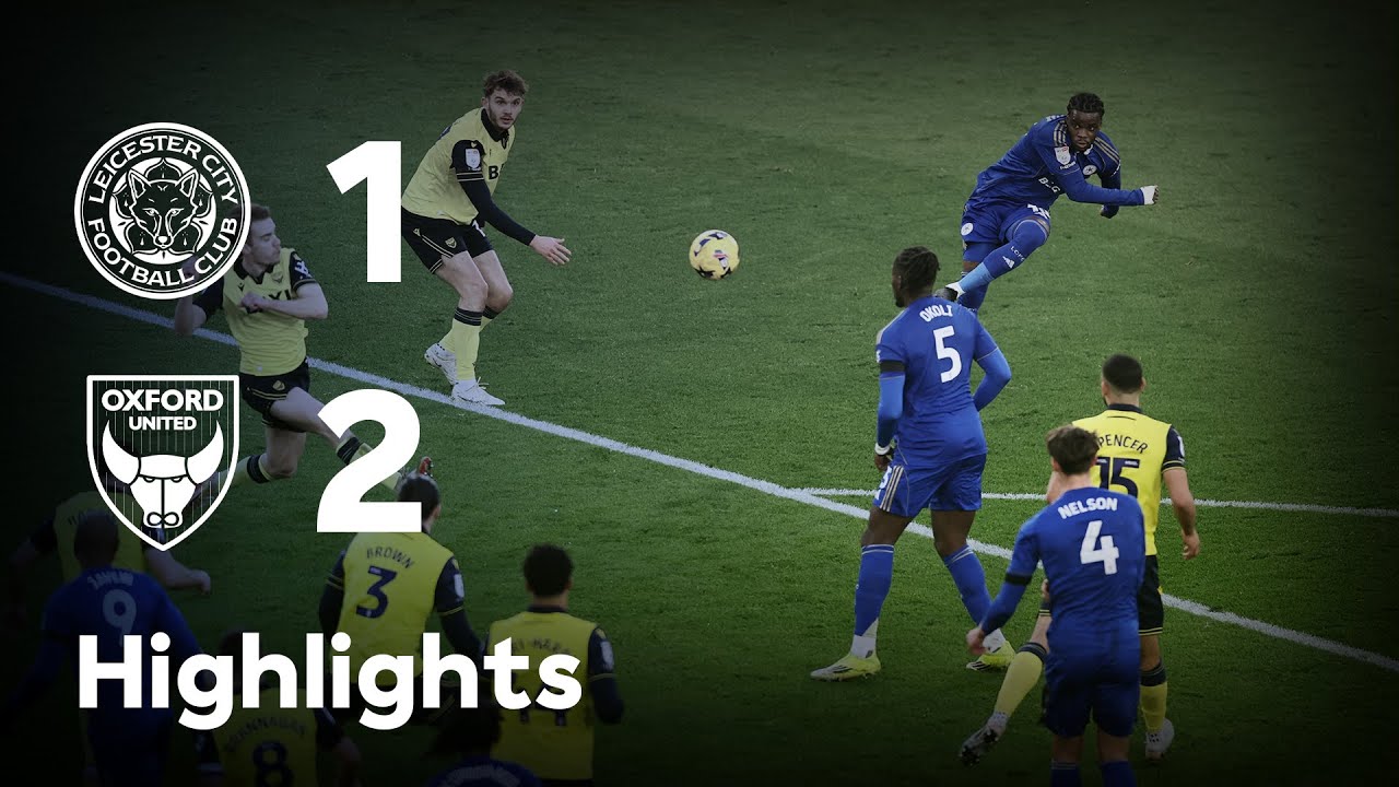 HIGHLIGHTS | Leicester City 1-2 Oxford United | Home Defeat For The Foxes