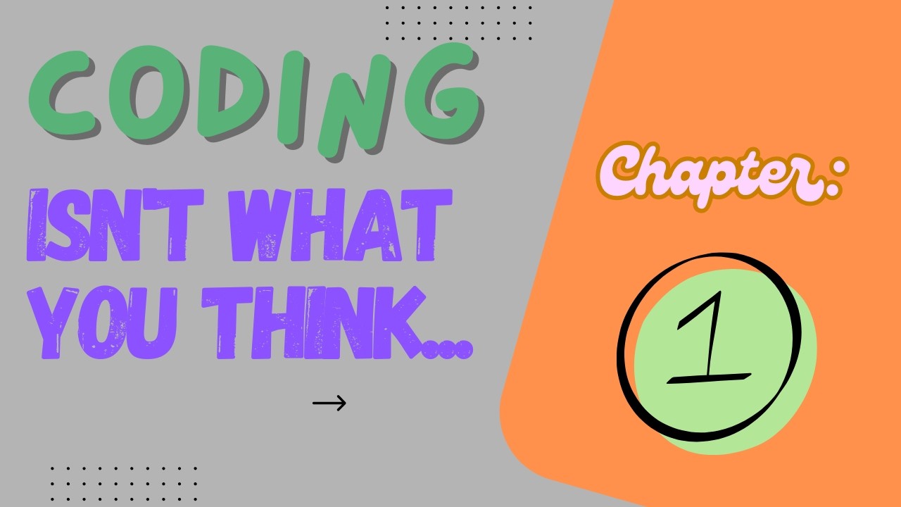 Coding isn't what you think...