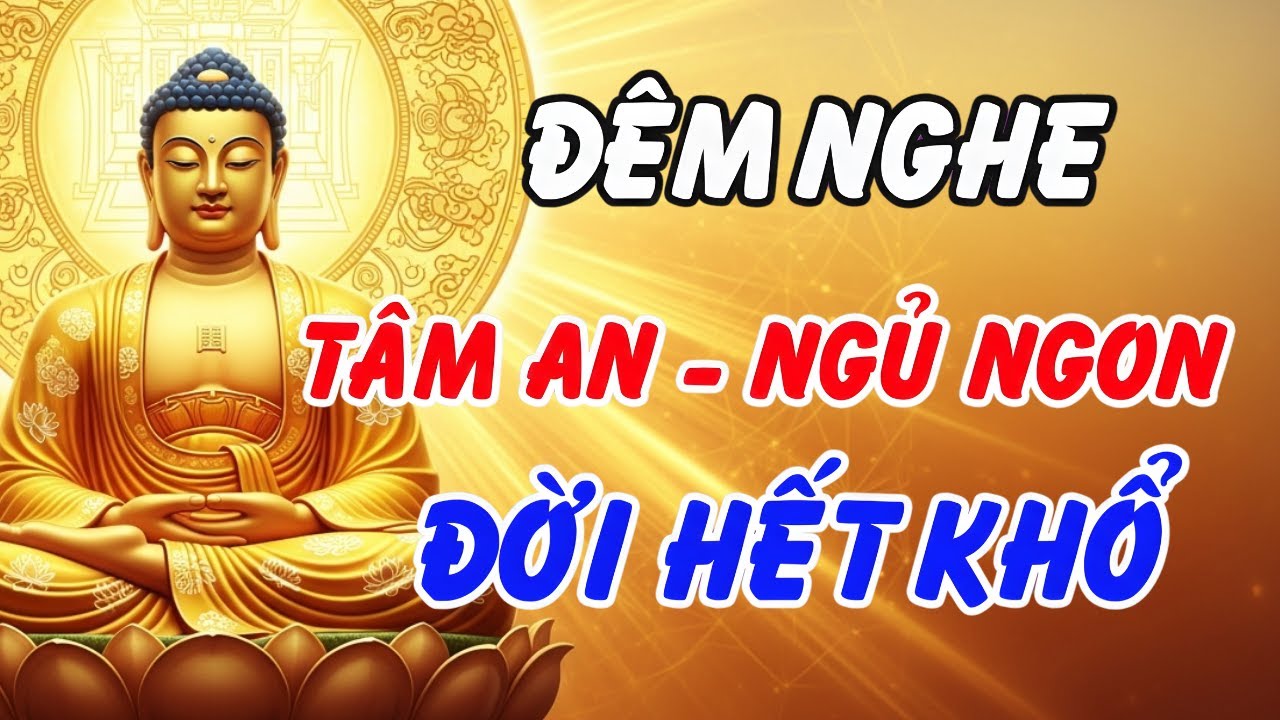 Lời Phật Dạy Về Sự Buông Bỏ: Đừng Để Phiền Não Làm Bạn Mất Ngủ – Tâm An Tự Khắc Ngủ Ngon