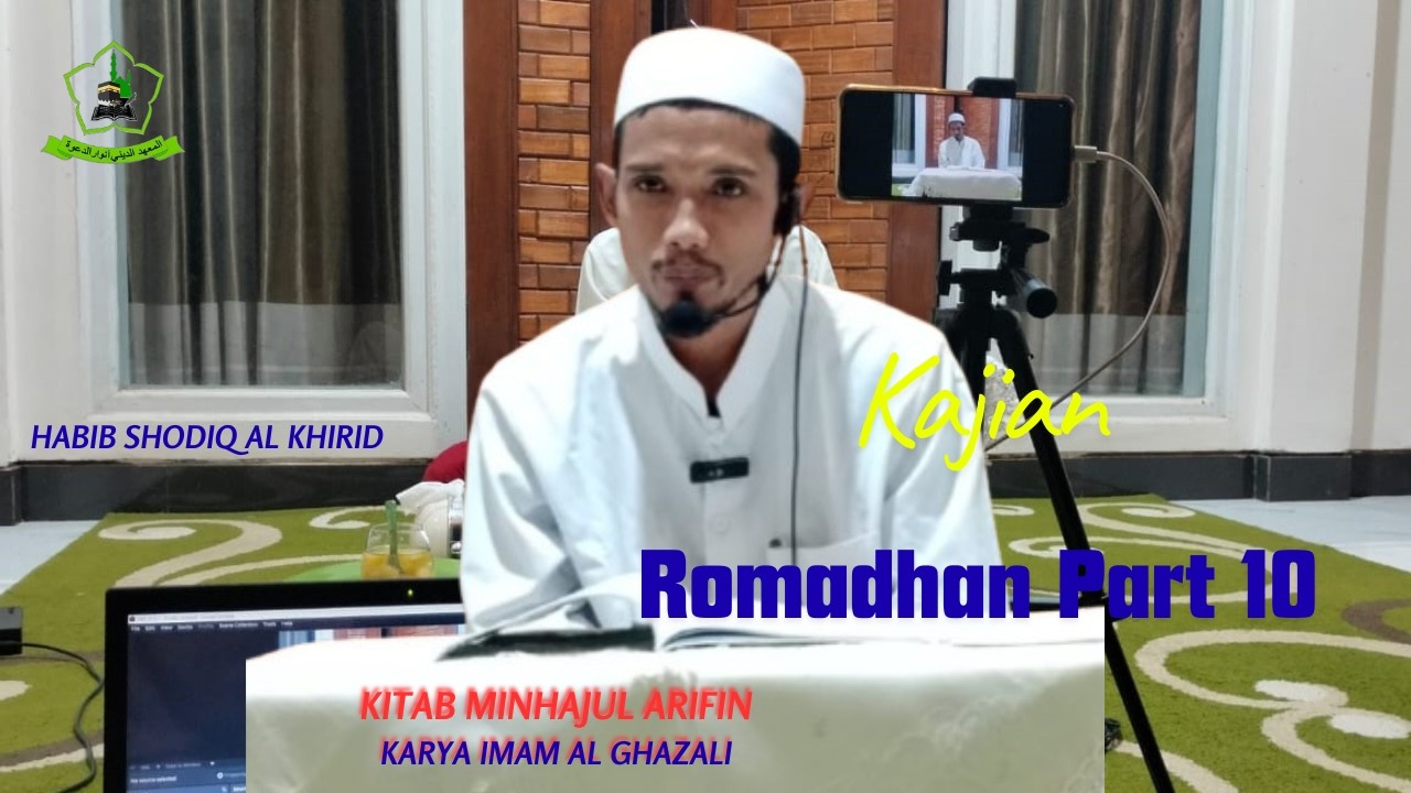 Kajian Romadhan//Minhajul 'Arifin//Habib Shodiq Al Khirid//Part 10