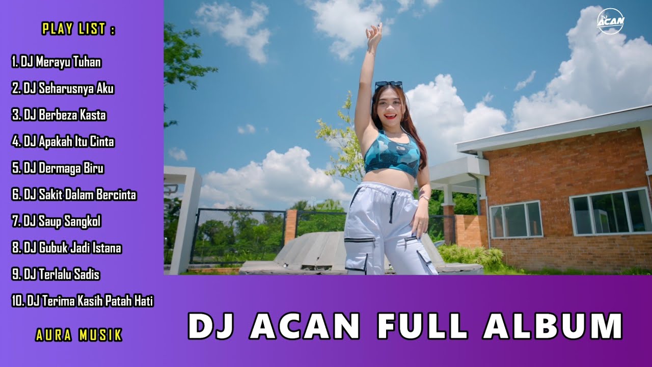DJ Acan Full Album | DJ Slow Full Bass | Aura Musik