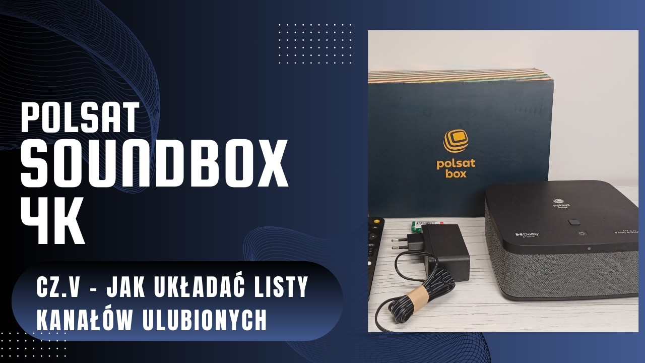 Jak utworzyć  listę kanałów ulubionych w dekoderze polsat  soundbox 4K