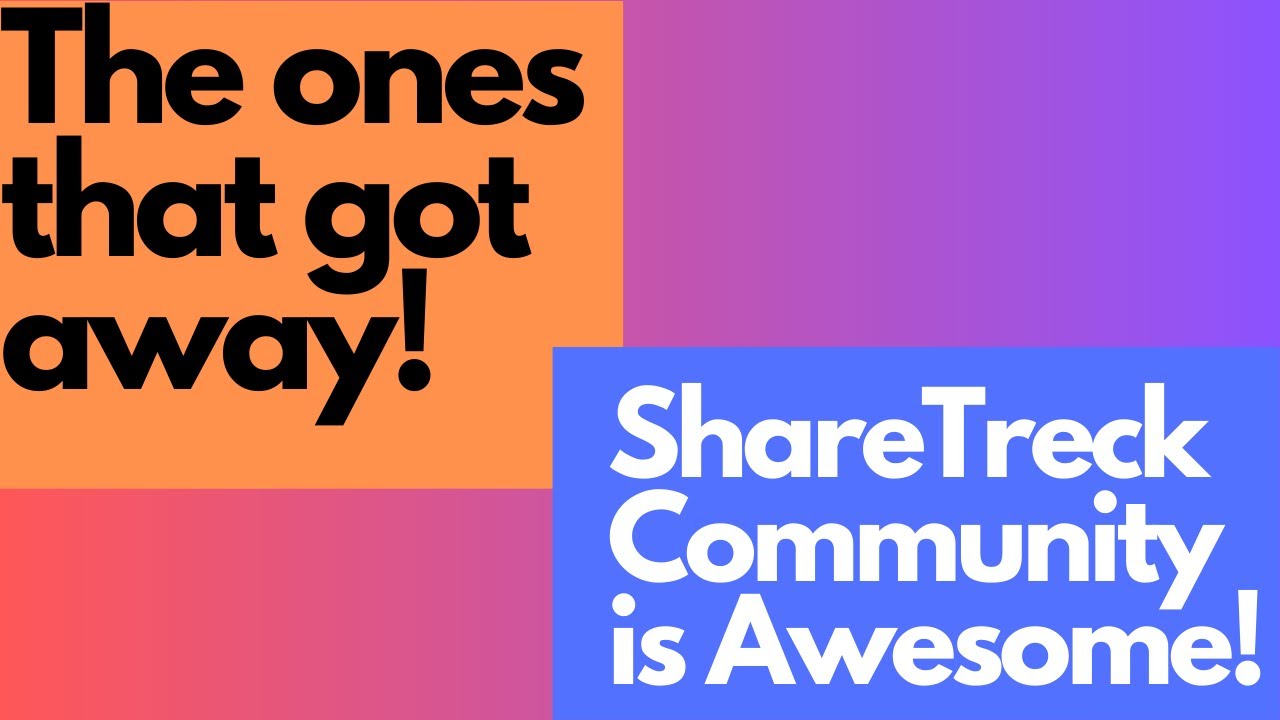 Thanks to the Awesome ShareTreck Community. Also, the ones that got away - share review.