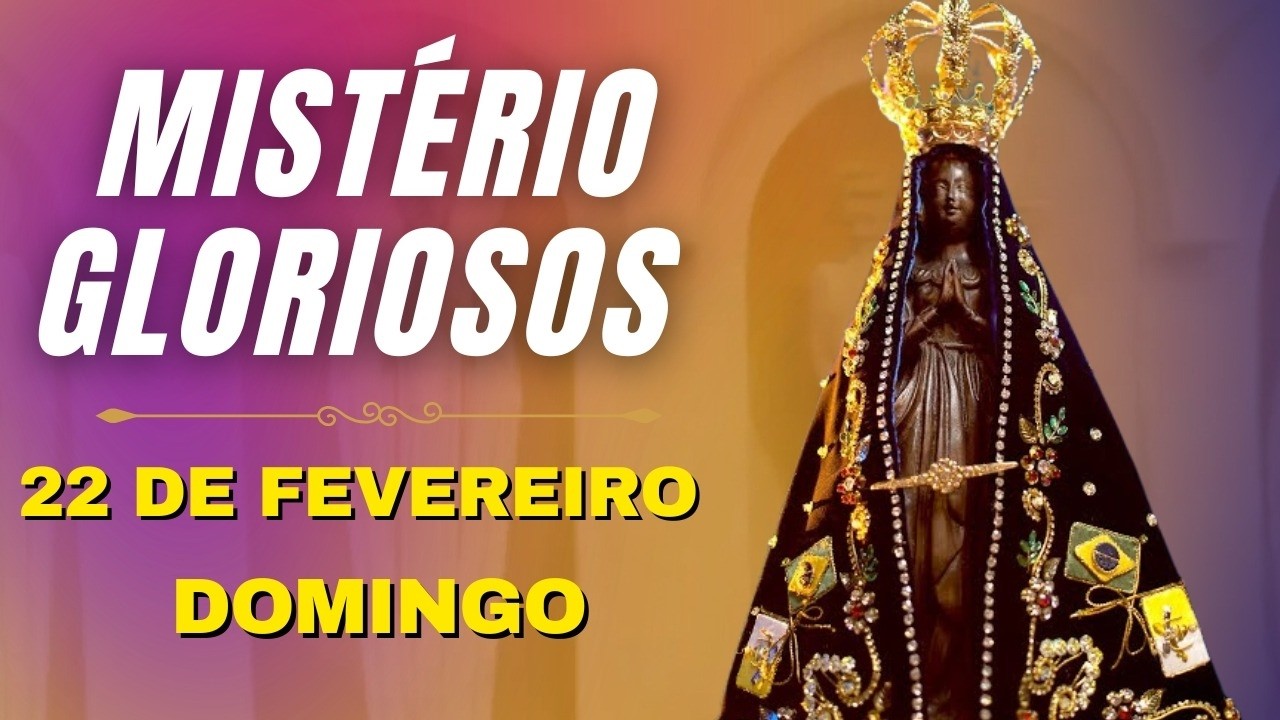 TER&Ccedil;O DE APARECIDA COM PE. ANTONIO MARIA - 22 DE FEVEREIRO DE 2026 | MIST&Eacute;RIOS GLORIOSOS