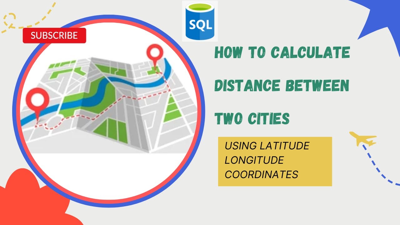 SQL Functions | Geography | Calculate Distance Using Latitude and Longitude coordinates
