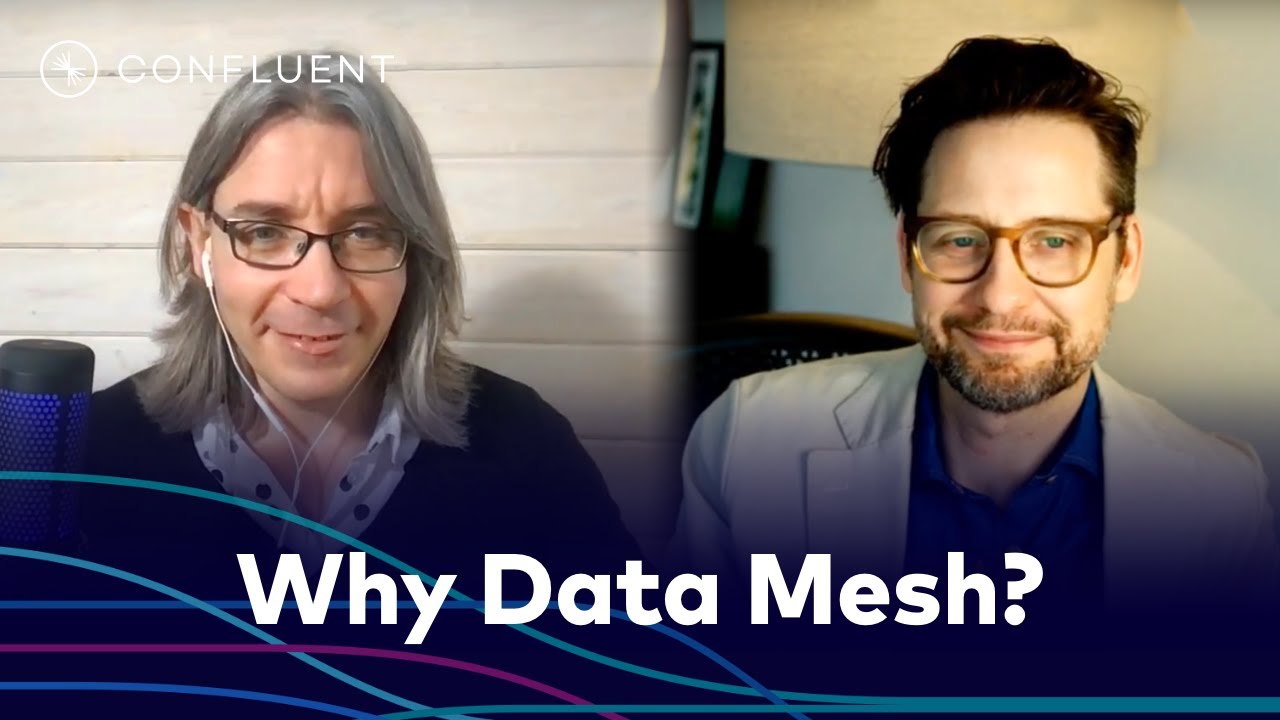 Why Data Mesh? ft. Ben Stopford