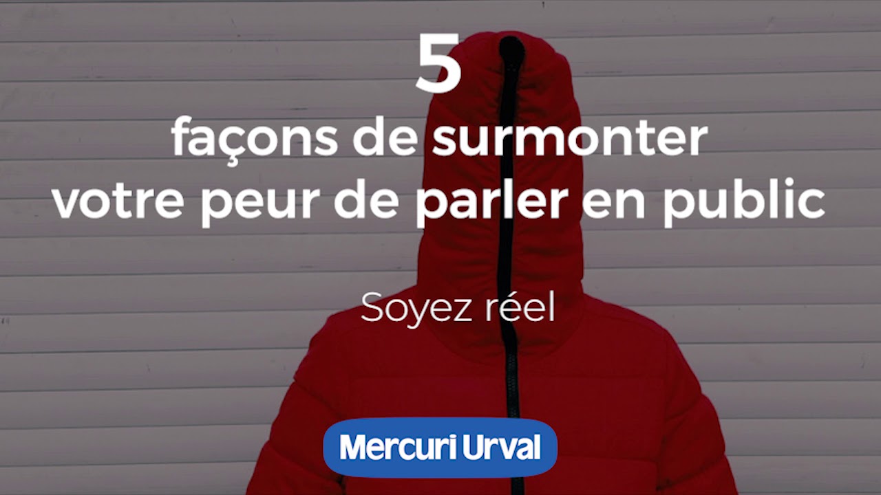5 fa&ccedil;ons de surmonter votre peur de parler en public - Mercuri Urval France