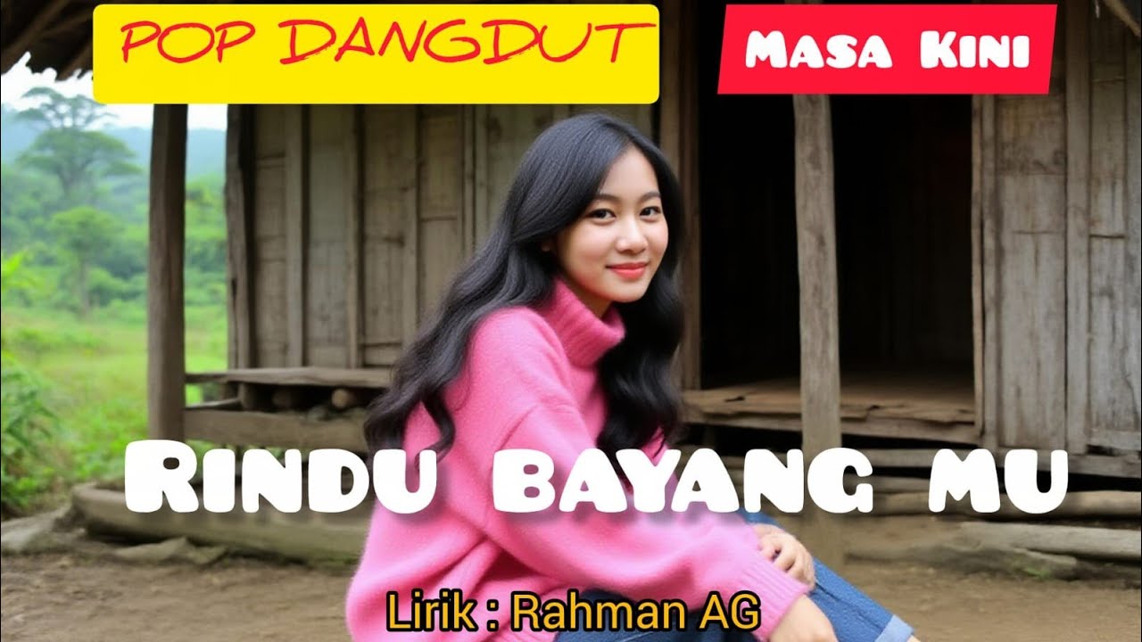 RINDU BAYANG MU // Llirik : Rahman AG 