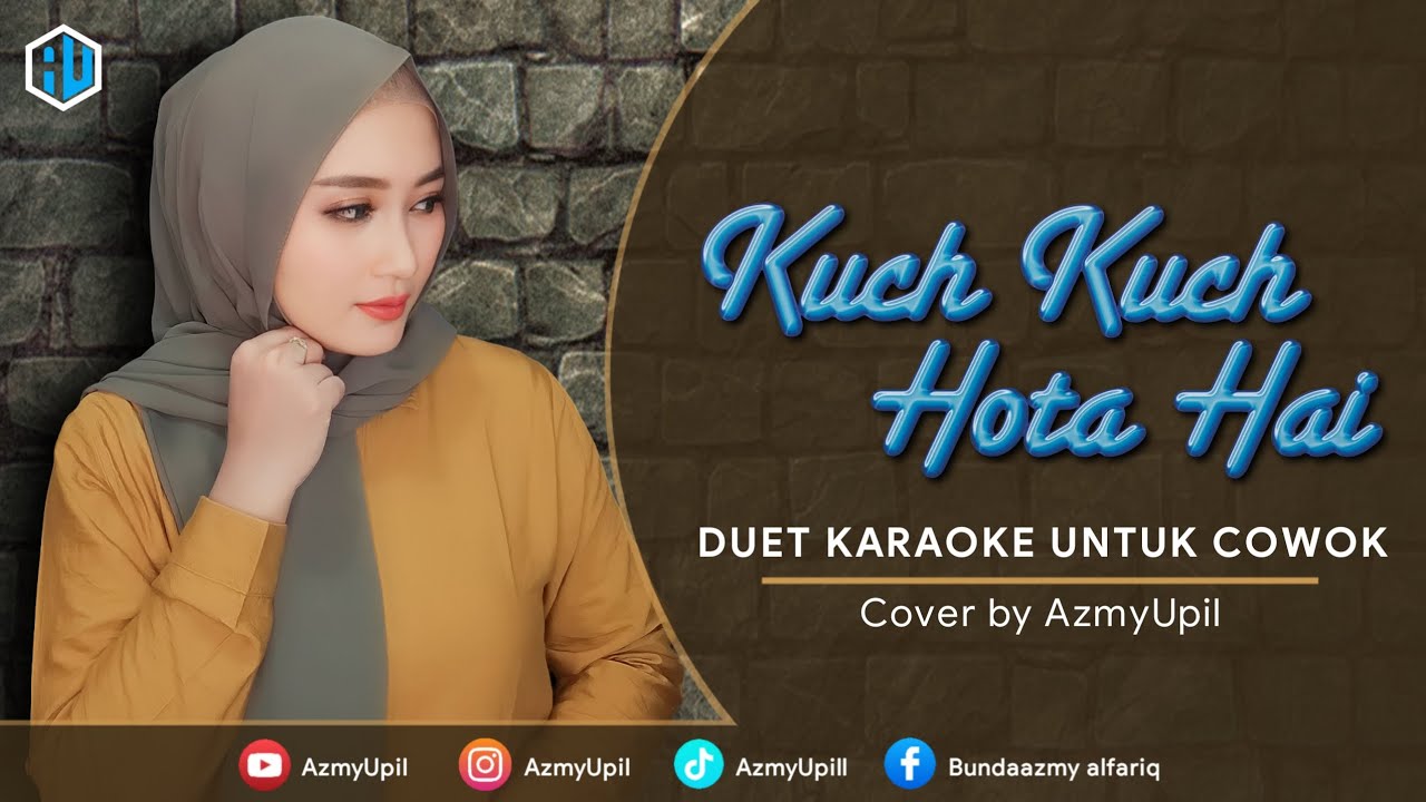 KUCH KUCH HOTA HAI - KARAOKE DUET UNTUK COWOK - AzmyUpil