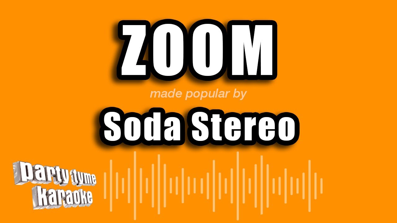 Soda Stereo - Zoom (Versión Karaoke)
