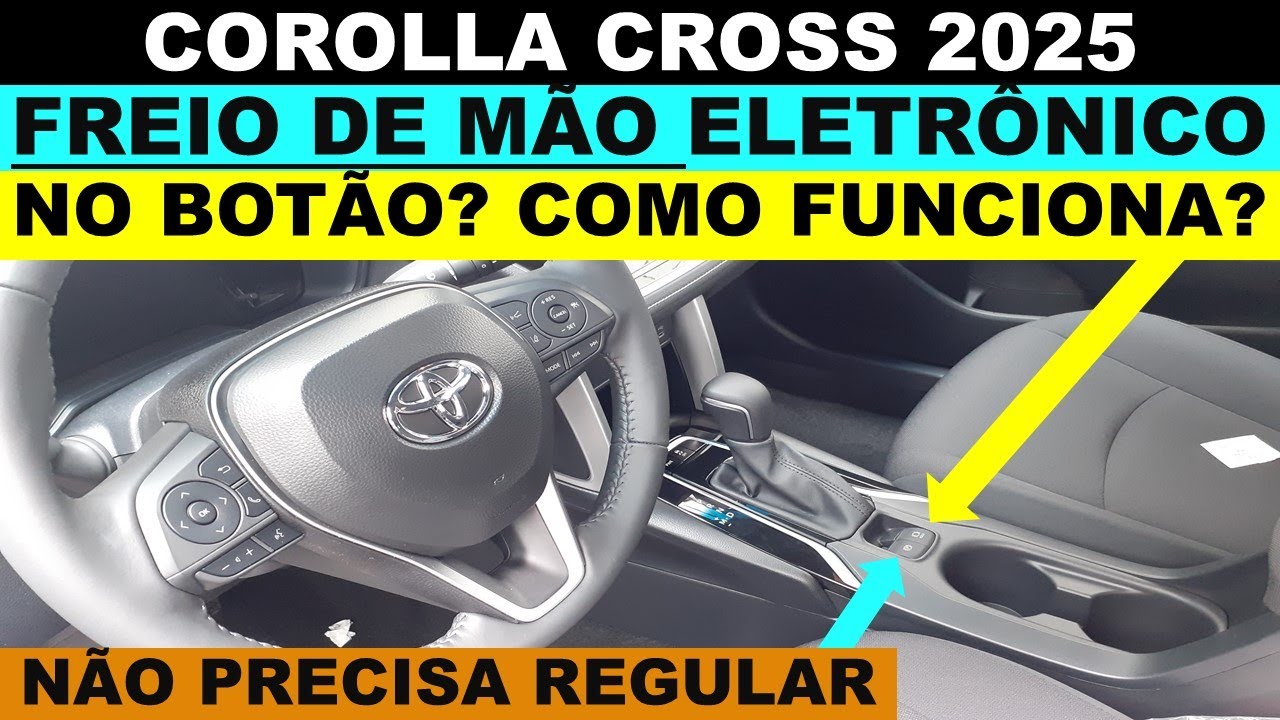 Corolla Cross 2025 freio de mão no botão eletrônico, como funciona? Como utilizar?
