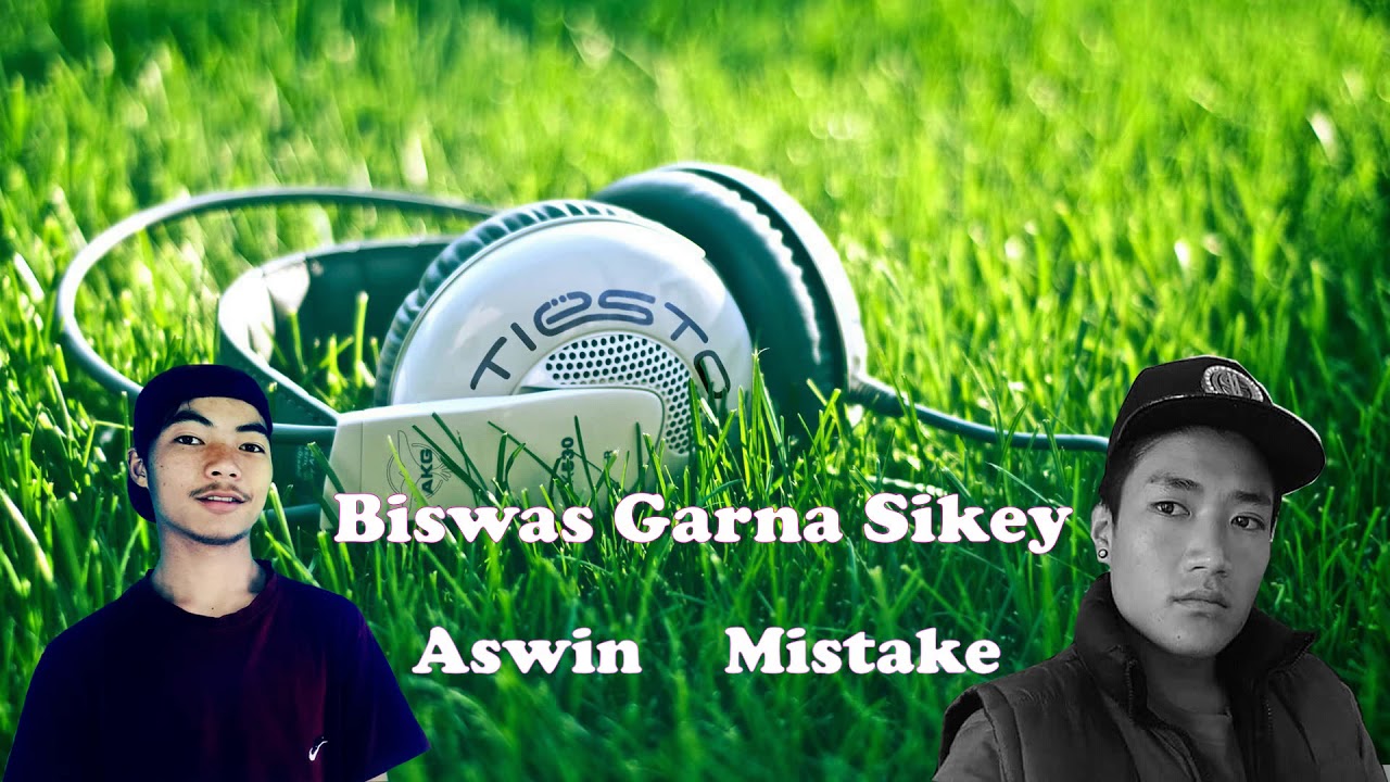 Biswas garna sikey by Aswin and Mistake