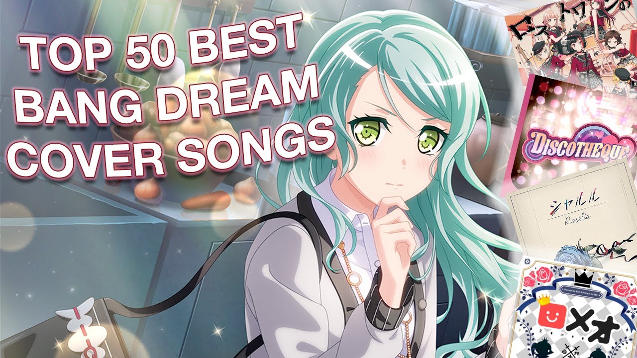Our TOP 50 BanG Dream Cover Songs 2020