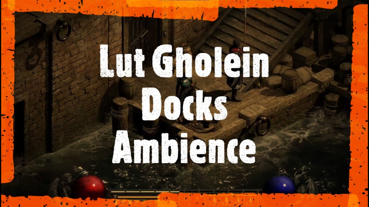 Diablo 2 Remastered: Ambience of Lut Gholein Docks Music at 50%