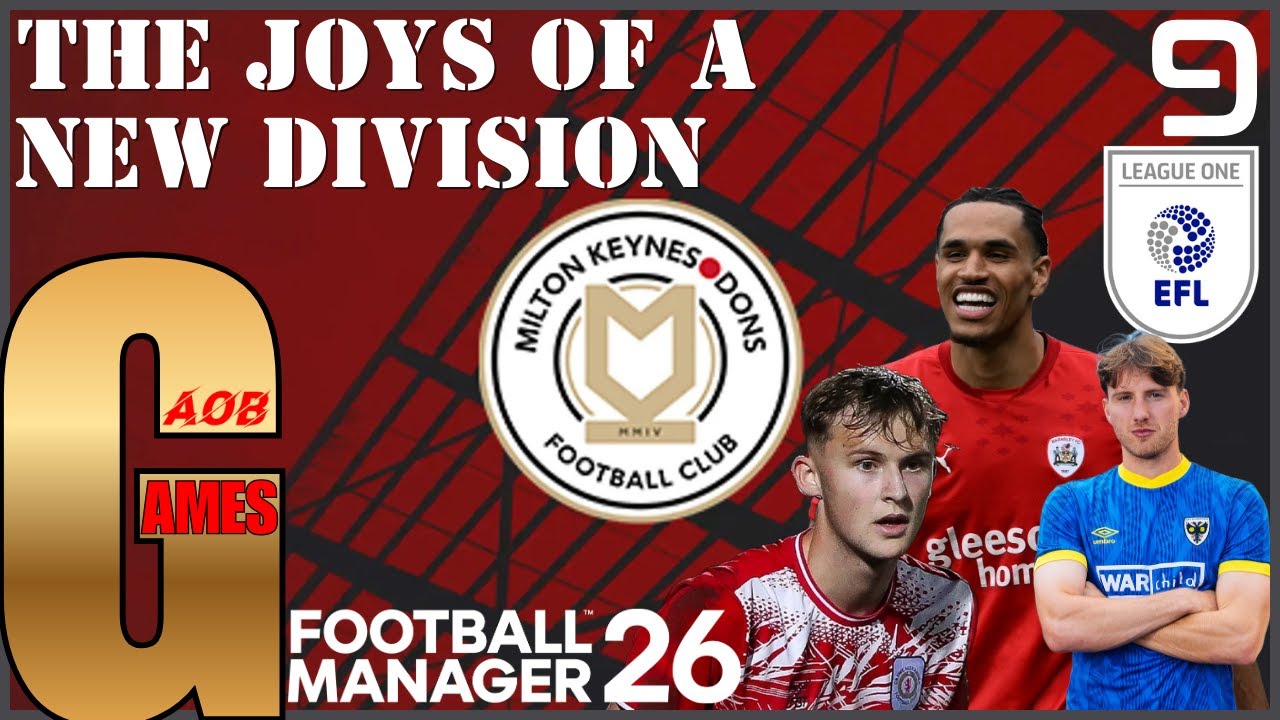 Радости нового дивизиона | MK Dons | Football Manager 26 | Эпизод 9