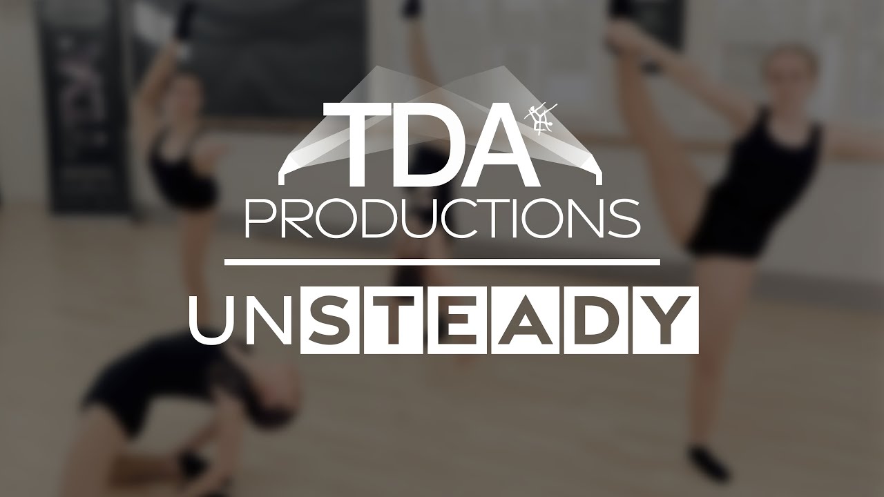 Unsteady | TDA Productions