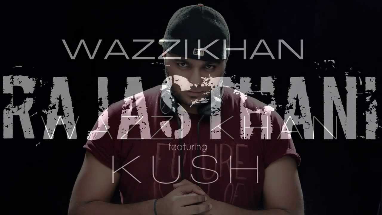 Wazzi Khan - Rajasthani ft. Kush (Marwari Rap 2013)
