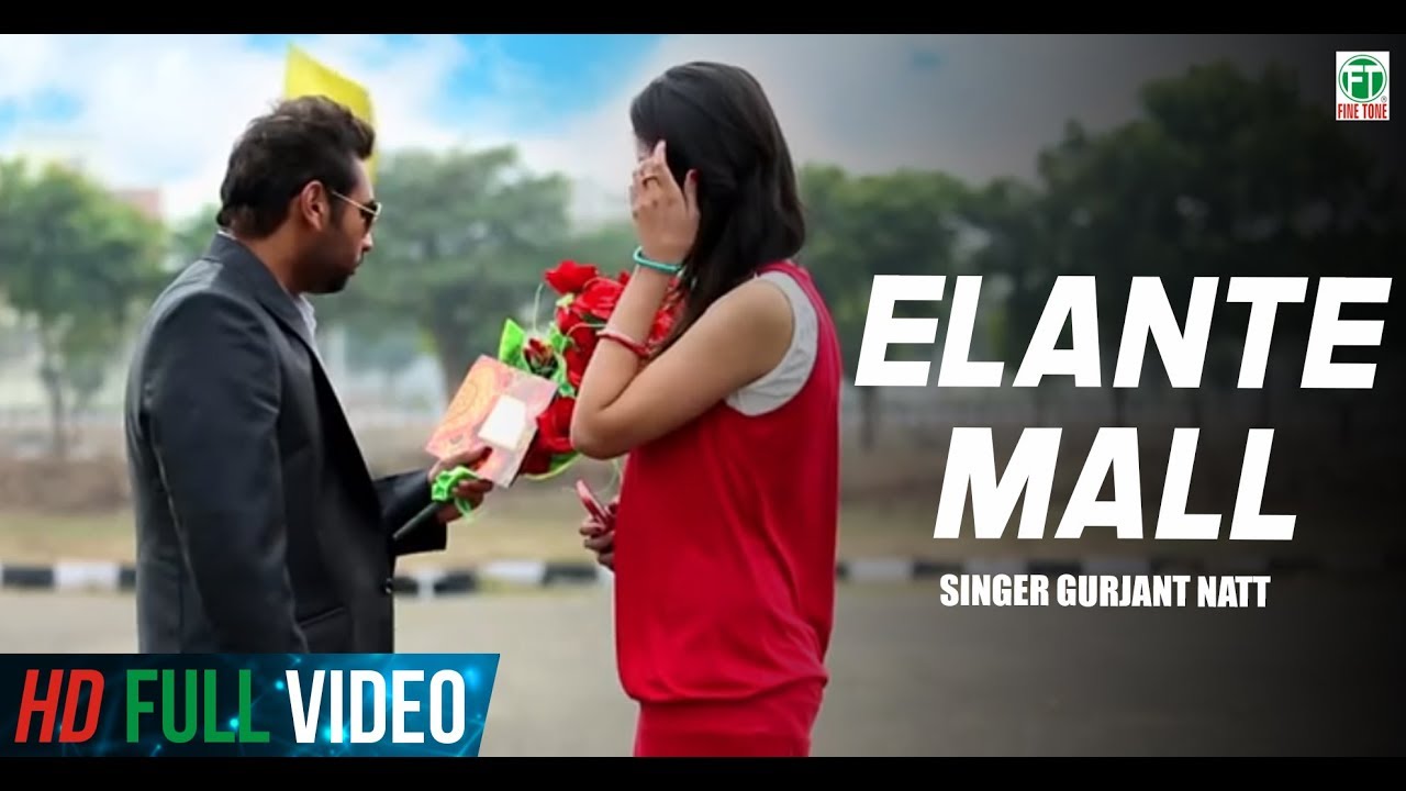 ELANTE MALL | FULL SONG | GURJANT NATT | 2014 HD