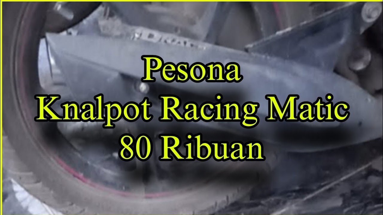 Pesona Knalpot Racing Matic 80 Ribuan