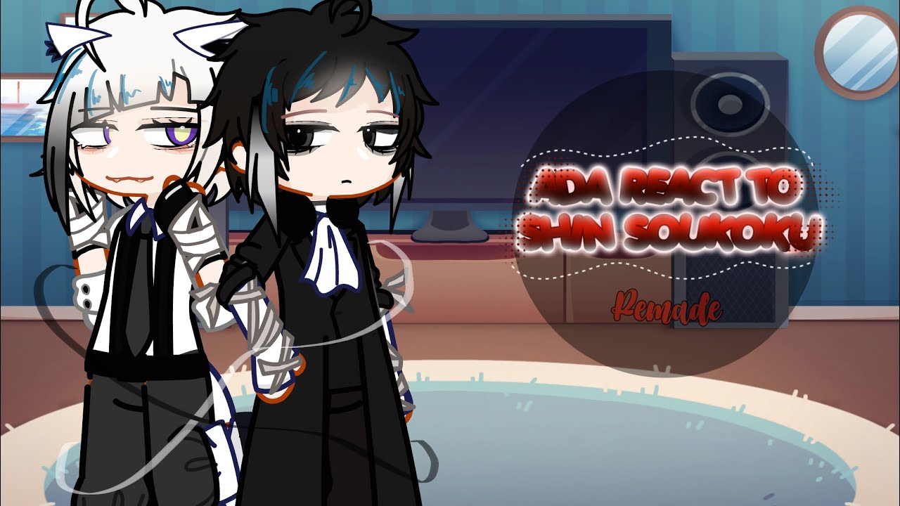 | : ADA REACT TO SHIN SOUKOKU : | BSD : | SSKK : | SPEED 1.5x | REMADE