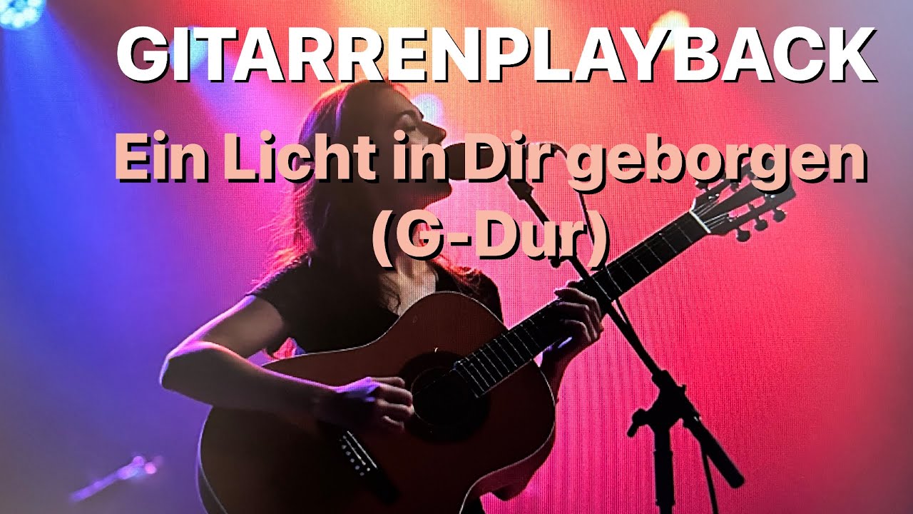 Ein Licht in Dir geborgen- Gitarrenplayback in G-Dur