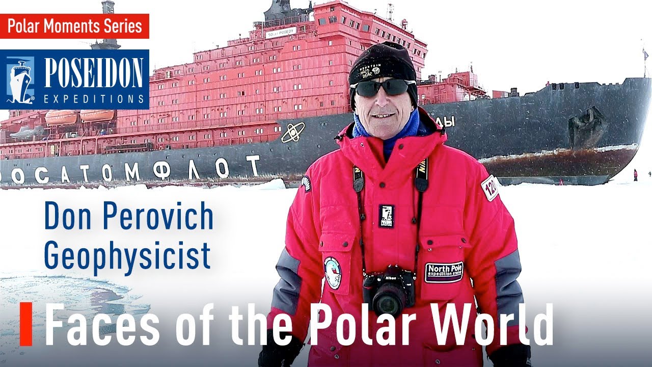 North Pole Cruise with Don Perovich, Geophysicist, Faces of the Polar World