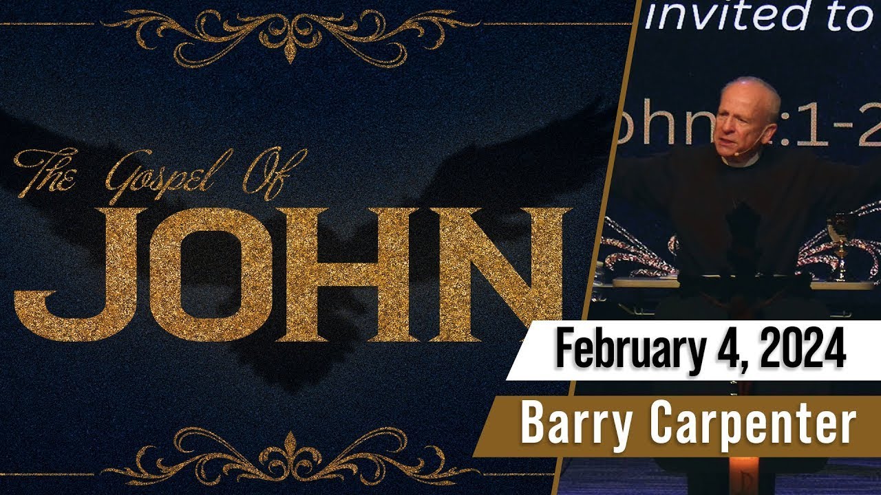 The Gospel of John Part 4 | February 4, 2024