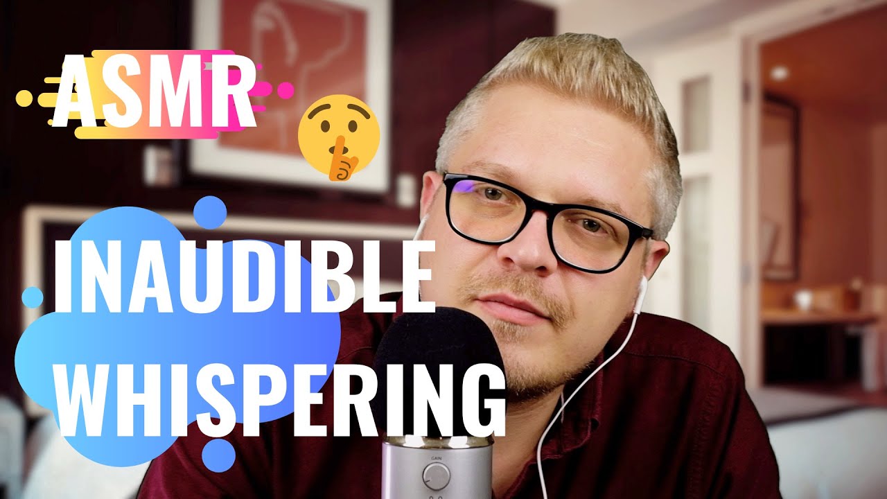 ASMR Mouth Sounds Inaudible Whispering 🛌😴💤