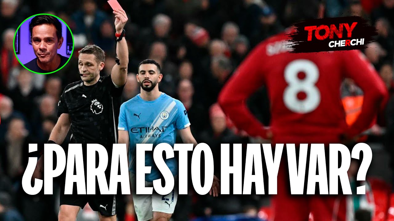 Liverpool-City: La POLÉMICA que debe cambiar el VAR