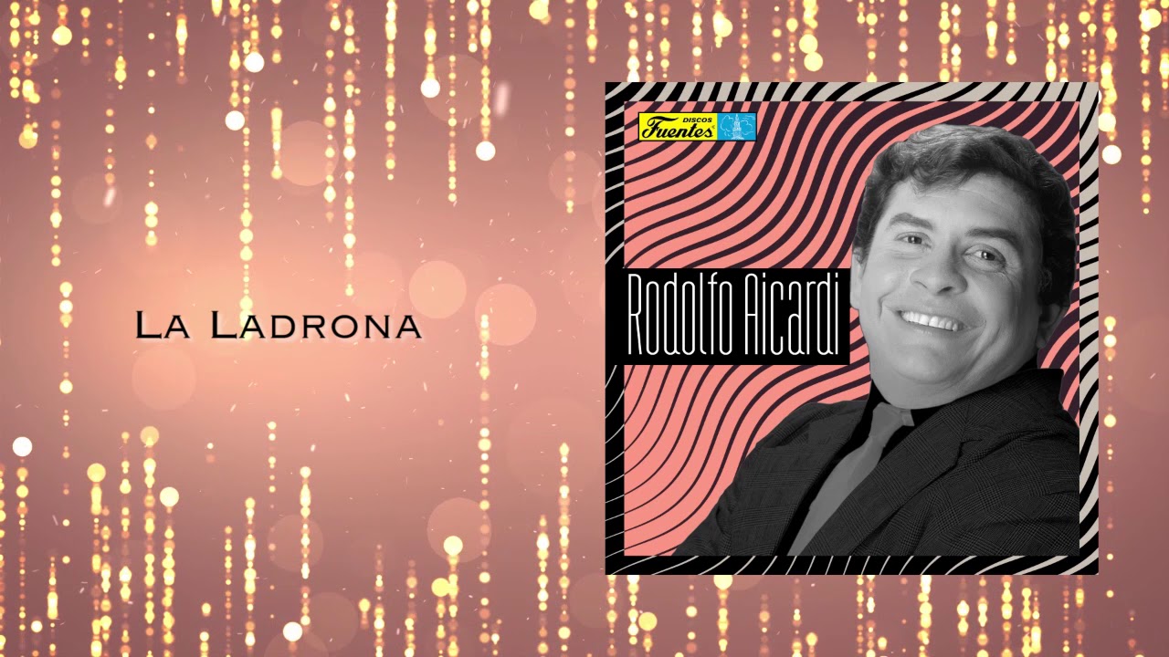 Rodolfo Aicardi Con El Grupo Monteadentro - La Ladrona (Audio) | Discos Fuentes