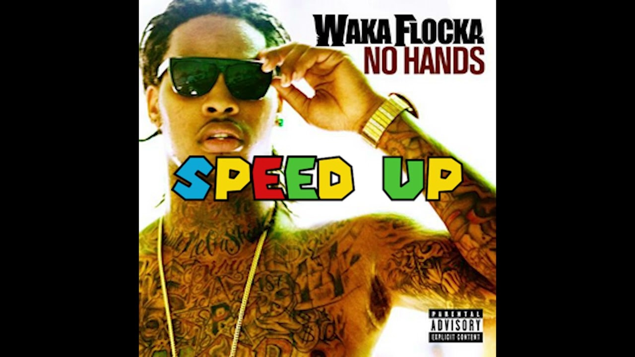 Waka Flaka - No Hands (FAST) (SPEED UP) (TIKTOK)