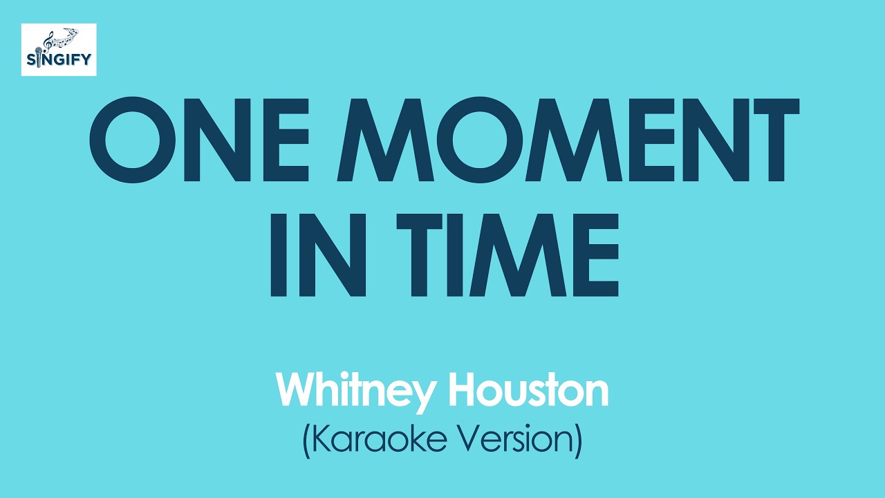ONE MOMENT IN TIME - Whitney Houston (Karaoke Version)