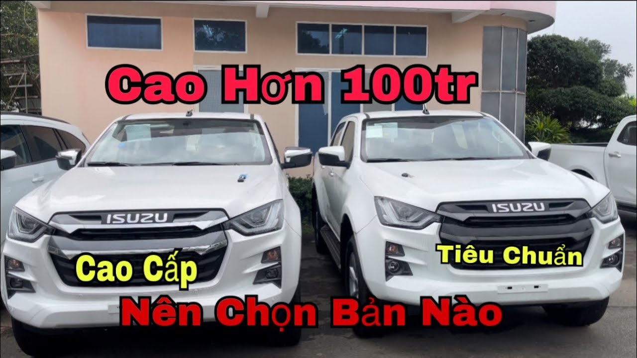 So Sánh Dmax AT Cao Cấp & Tiêu Chuẩn | Nên Chọn Phiên Bản Nào Phù Hợp | Chi Tiết Xe  Dmax 2023