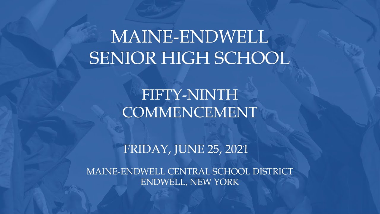 2021 Maine-Endwell Senior High School Commencement