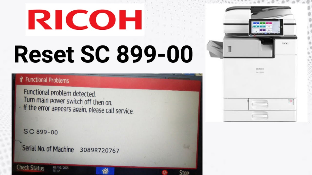 Reset SC 899-00 in Ricoh, How to reset error code SC899-00, Ricoh IM C2000 functional problem