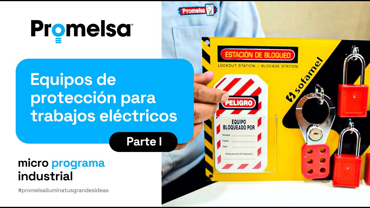Equipos de protección para trabajos eléctricos - Parte I | Promelsa